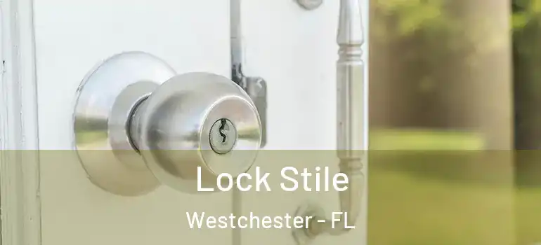  Lock Stile Westchester - FL